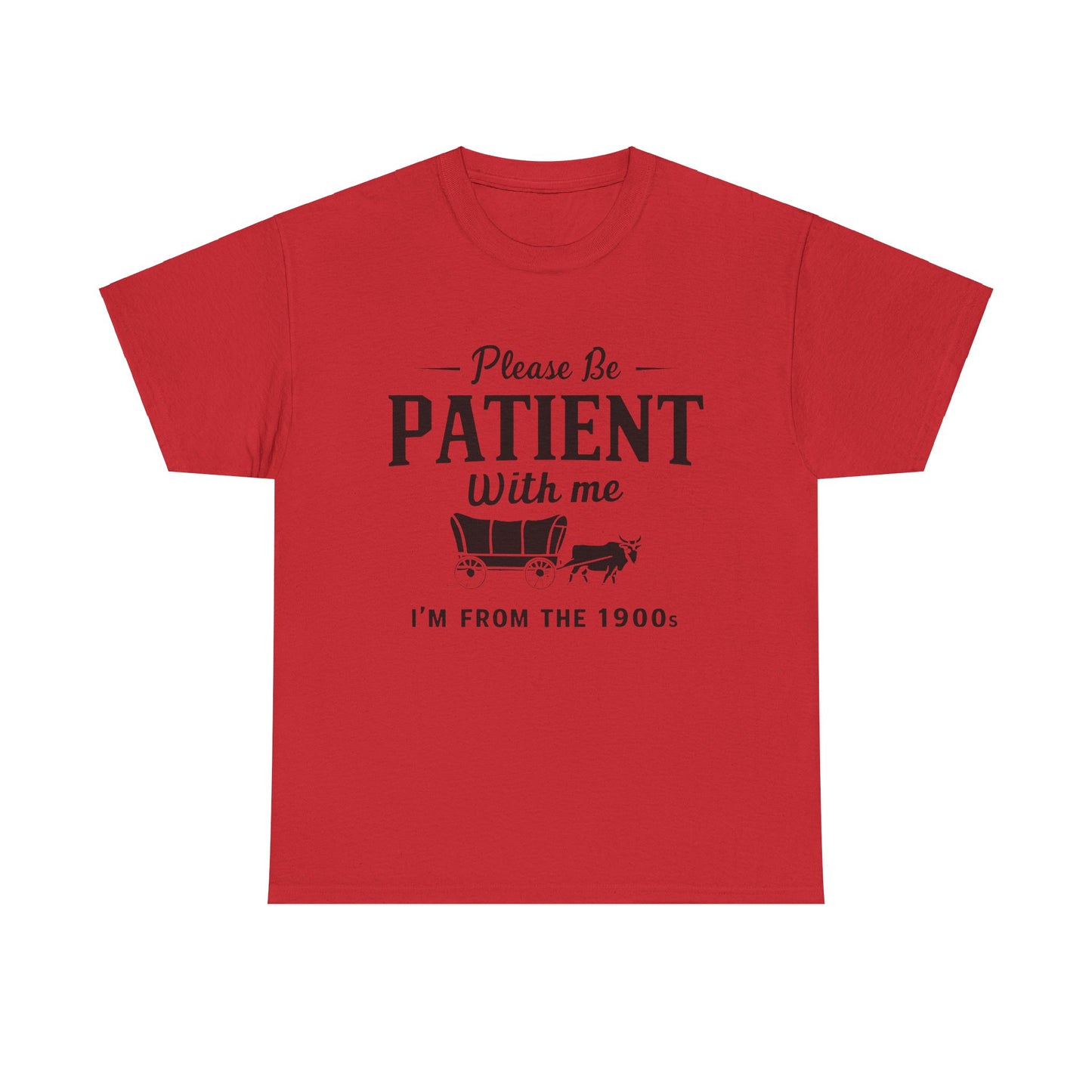 Vintage 1900s Please Be Patient With Me - Unisex Heavy Cotton Tee