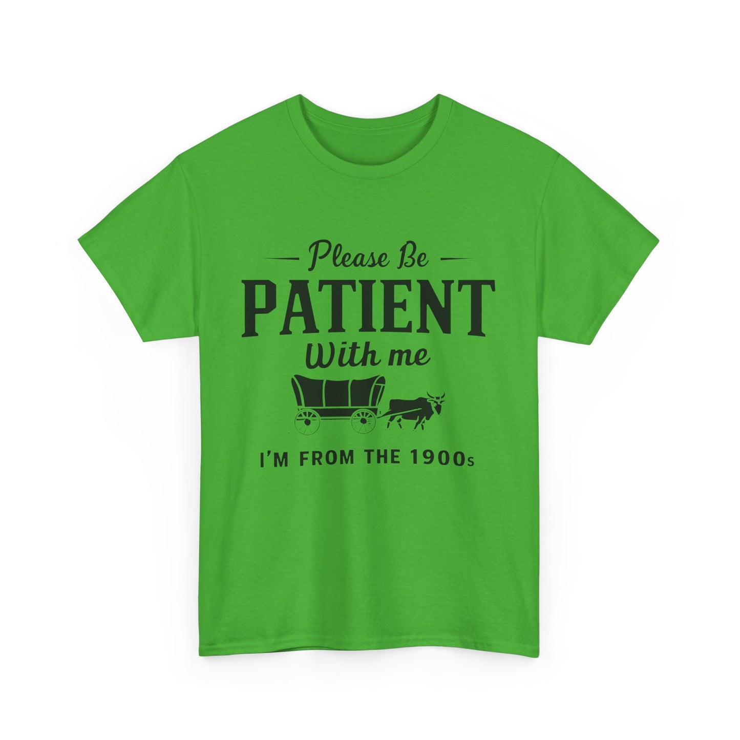 Vintage 1900s Please Be Patient With Me - Unisex Heavy Cotton Tee