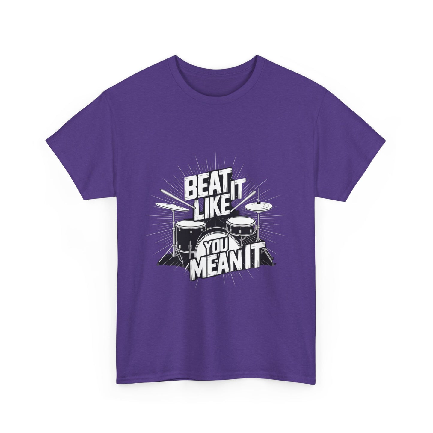 Drum Lover Unisex Heavy Cotton Tee - 'Beat It Like You Mean It'