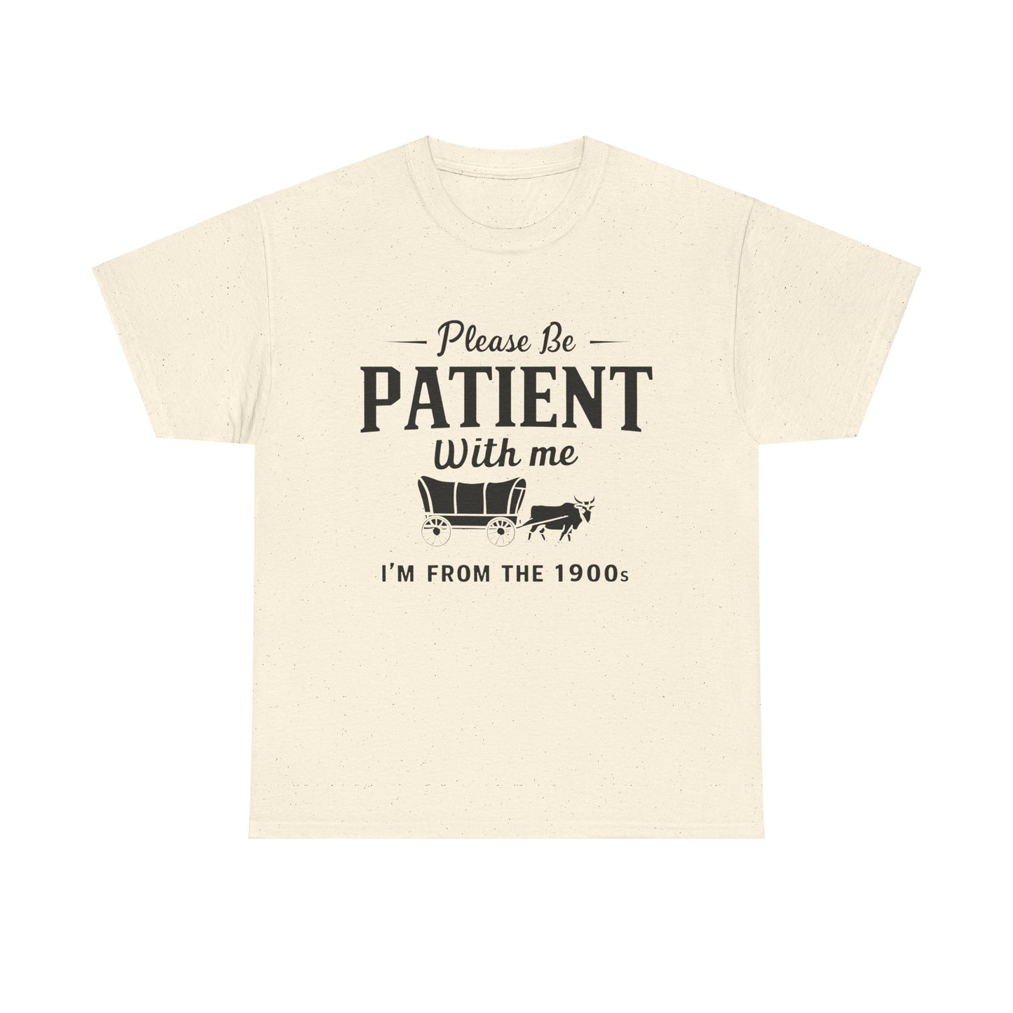 Vintage 1900s Please Be Patient With Me - Unisex Heavy Cotton Tee