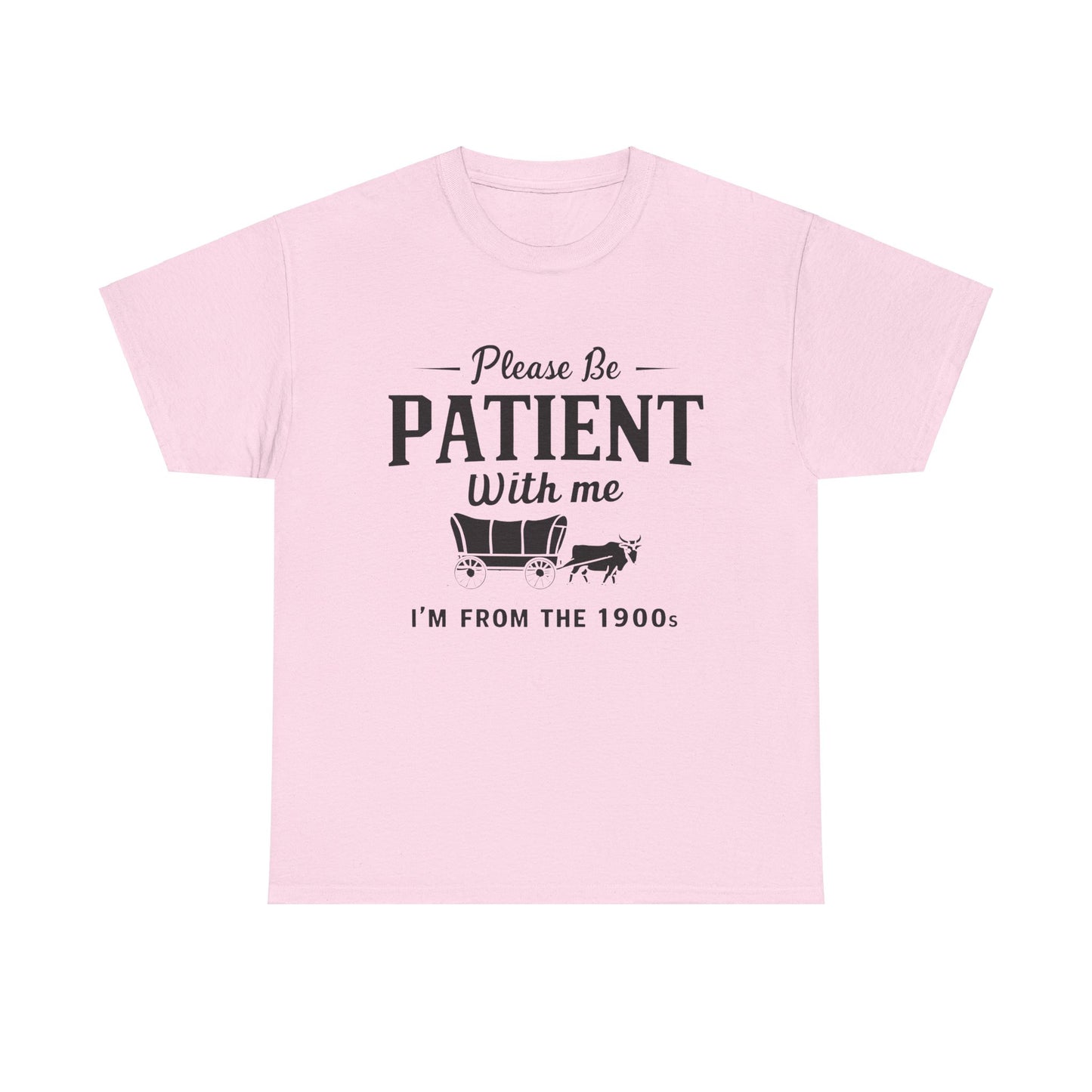 Vintage 1900s Please Be Patient With Me - Unisex Heavy Cotton Tee