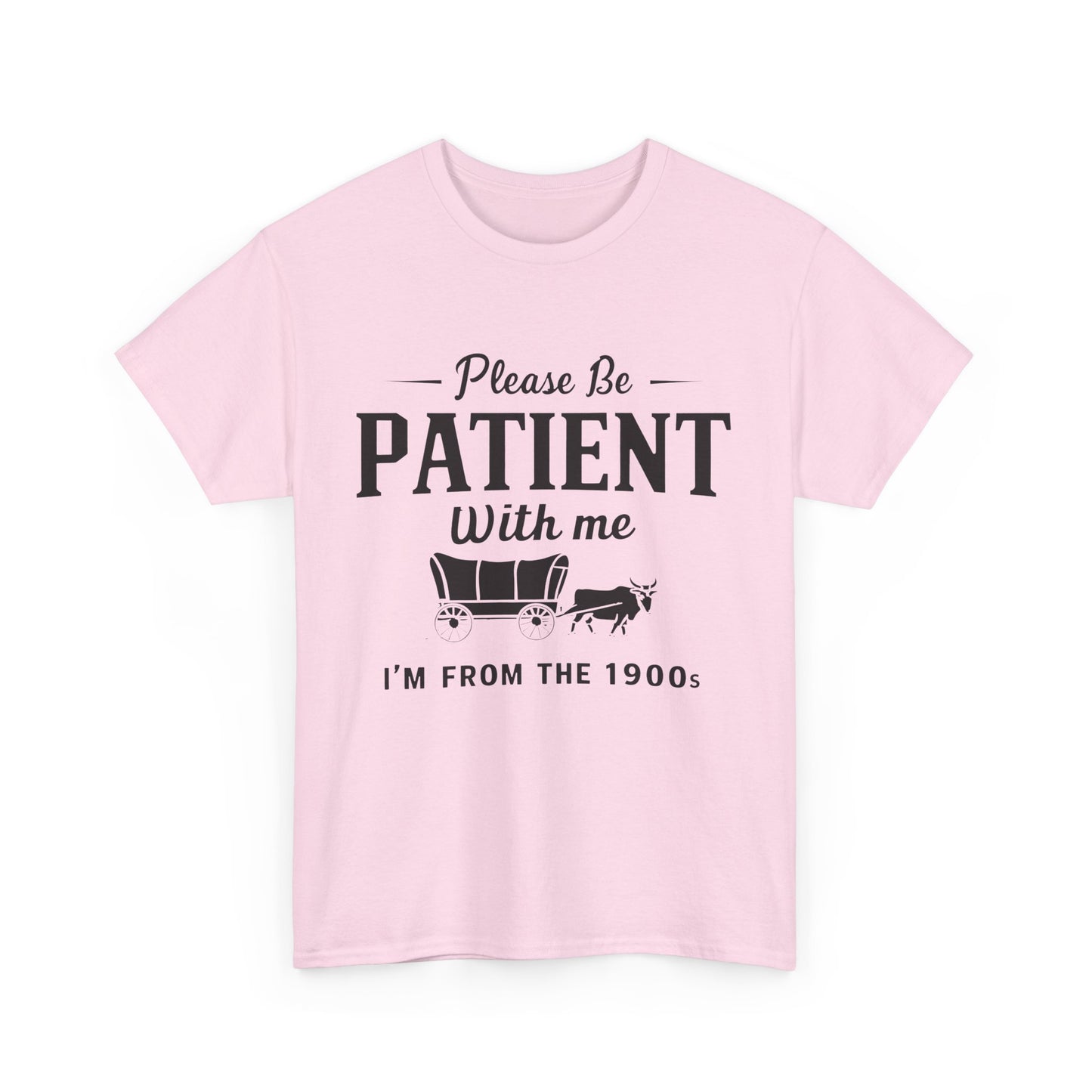 Vintage 1900s Please Be Patient With Me - Unisex Heavy Cotton Tee