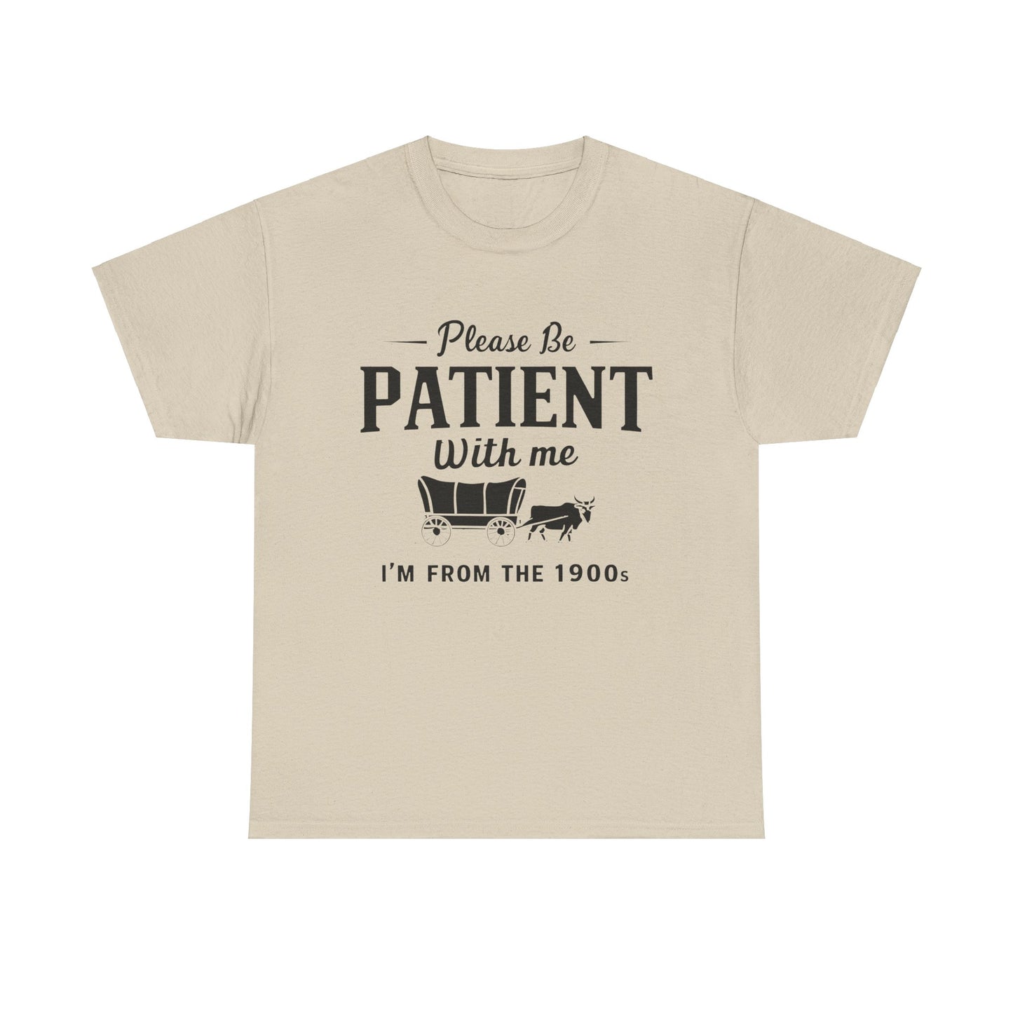 Vintage 1900s Please Be Patient With Me - Unisex Heavy Cotton Tee